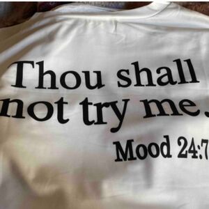 NEW Soft, stretchy & form fitting "Thou Shall Not Try Me" T